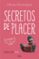 secretos de placer (trilogía del placer 3)-elena montagud-9788425353444 secretos de placer (trilogía del placer 3) elena montagud 9788425353444