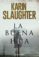 la buena hija-karin slaughter-9788491391654 la buena hija karin slaughter 9788491391654