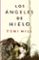 los angeles de hielo-toni hill-9788425353864 los angeles de hielo toni hill 9788425353864