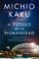 el futuro de la humanidad-michio kaku-9788499928364 el futuro de la humanidad michio kaku 9788499928364