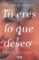 tú eres lo que deseo (ebook)-moruena estringana-9788408178194 tú eres lo que deseo (ebook) moruena estringana 9788408178194