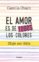el amor es de todos los colores (ebook)-camila chain-9789585464094 el amor es de todos los colores (ebook) camila chain 9789585464094