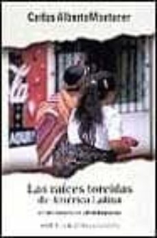 Portada de LAS RAICES TORCIDAS DE AMERICA LATINA