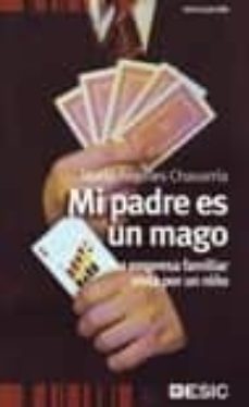 Portada de MI PADRE ES UN MAGO: LA EMPRESA FAMILIAR VISTA POR UN NIÑO
