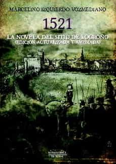 Portada de 1521 LA NOVELA DEL SITIO DE LOGROÑO