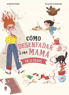 Portada de COMO DESENFADAR A UNA MAMA EN 10 PASOS