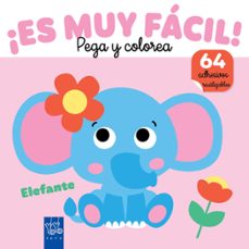 Portada de ¡ES MUY FACIL! PEGA Y COLOREA. ELEFANTE