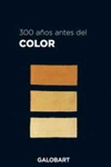 Portada de 300 AÑOS ANTES DEL COLOR