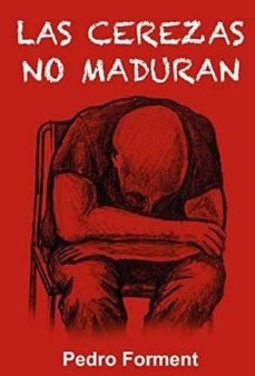 Portada de LAS CEREZAS NO MADURAN