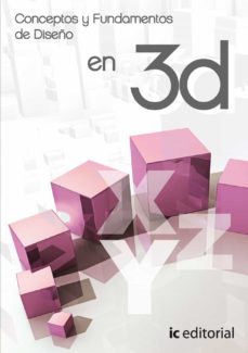 Portada de (I.B.D.) CONCEPTOS Y FUNDAMENTOS DE DISEÑO 3D