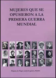 Portada de MUJERES QUE SE OPUSIERON A LA PRIMERA GUERRA MUNDIAL