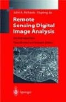 Descargar gratis ibooks para ipad REMOTE SENSING DIGITAL IMAGE ANALYSIS (3RD ED.) de JOHN A. RICHARDS, XIUPING JIA 