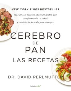 Ebook CEREBRO DE PAN. LAS RECETAS EBOOK de DAVID PERLMUTTER | Casa del Libro