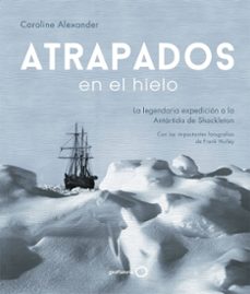 Descargar libros gratis en pdf ipad ATRAPADOS EN EL HIELO de CAROLINE ALEXANDER 9788408202004 (Spanish Edition) ePub RTF PDF