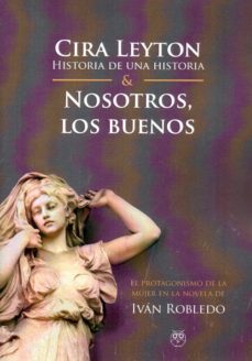 Nuevos libros descargados gratis CIRA LEYTON / NOSOTROS, LOS BUENOS de ROBLEDO 9788412101904 in Spanish