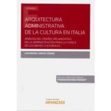 Descargar archivo pdf ebook ARQUITECTURA ADMINISTRATIVA DE LA CULTURA EN ITALIA 9788413090504 MOBI CHM iBook en español de LUIS MIGUEL GARCÍA LOZANO