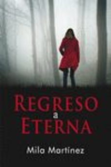 Libros de audio alemanes para descargar REGRESO A ETERNA (Literatura española) de MILA MARTINEZ 9788417319304 