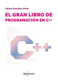 EL GRAN LIBRO DE PROGRAMACIÓN EN C++