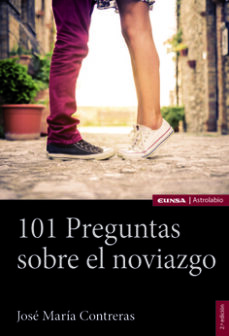 Libros gratis para descargar en Android 101 PREGUNTAS SOBRE EL NOVIAZGO en español de JOSE MARIA CONTRERAS LUZON 9788431338404