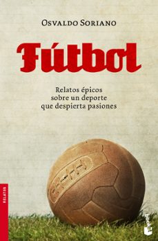 20 Cuentos para enamorarte aún más del fútbol (y de Argentina)