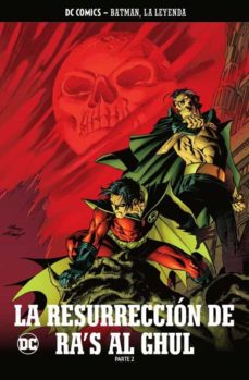 BATMAN LA LEYENDA 46 COLECCIONABLE LA RESURRECCIÓN DE RA S AL GH UL PARTE 2  . | Casa del Libro