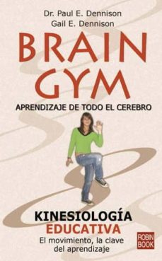 Descargar BRAIN GYM: APRENDIZAJE DE TODO EL CEREBRO. KINESIOLOGIA EDUCATIVA gratis pdf - leer online