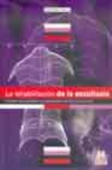 Descargar notas de libro gratis LA REHABILITACION DE LA ESCOLIOSIS: CONTROL DE CALIDAD Y TRATAMIE NTO DE LOS PACIENTES FB2 (Spanish Edition) 9788480197304 de HANS RUDOLF WEISS