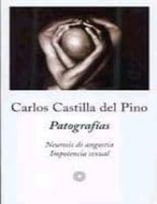 Descargar kindle books free uk PATOGRAFIAS: NEUROSIS DE ANGUSTIA, IMPOTENCIA SEXUAL MOBI DJVU en español de CARLOS CASTILLA DEL PINO 9788483075104