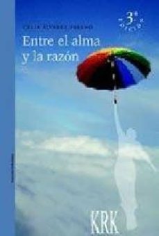 Libro descargado gratis ENTRE EL ALMA Y LA RAZON 9788483673904 de CELIA ALVAREZ FRESNO