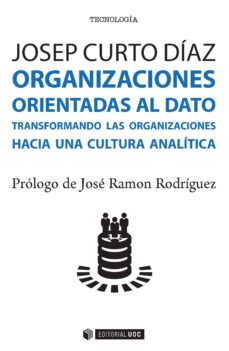 Descargar google books online pdf ORGANIZACIONES ORIENTADAS AL DATO en español de CURTO DIAZ JOSEP PDB 9788491165804