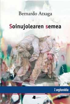 Descargar libros gratis para kindle en línea SOINUJOLEAREN SEMEA
				 (edición en euskera) (Literatura española) RTF de BERNARDO ATXAGA