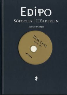 Libros gratis y descargas en pdf. EDIPO (CONTIENE DVD) (ED. TRILINGÜE)  9788494007804 en español de SOFOCLES, FRIEDRICH HOLDERLIN