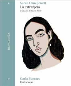 Descarga un libro para encender LA EXTRANJERA MOBI ePub iBook 9788494906404 (Literatura española) de SARAH ORNE JEWETT