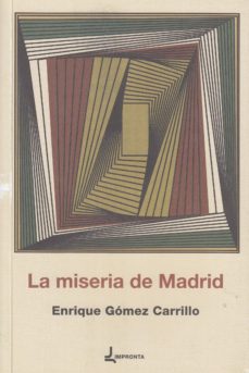 Libros electrónicos alemanes descarga gratuita pdf LA MISERIA DE MADRID de ENRIQUE GOMEZ CARRILO ePub iBook CHM 9788494987304 en español