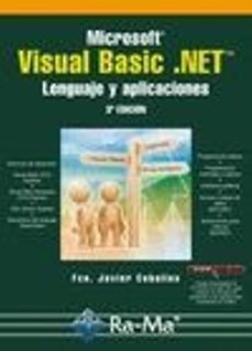 Descargar ipod libros MICROSOFT VISUAL BASIC. NET. LENGUAJE Y APLICACIONES (3ª ED.) DJVU 9788499640204 en español de FRANCISCO JAVIER CEBALLOS