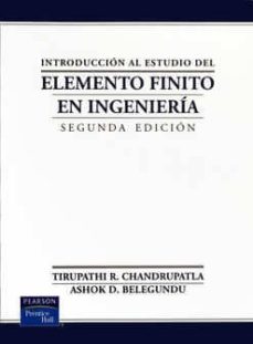 Descargar INTRODUCCION AL ESTUDIO DEL ELEMENTO FINITO EN INGENIERIA gratis pdf - leer online