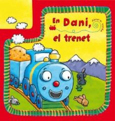 Portada de EN DANI, EL TRENET (LLIBRES CARRIL)