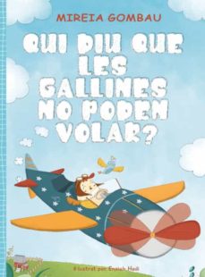 Portada de QUI DIU QUE LES GALLINES NO PODEN VOLAR?