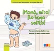 Portada de ¡MAMA, MIRA! ¡LO HAGO SOLITO!