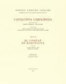 Portada de CATALUNYA CAROLINGIA. VOLUM 7. PRIMERA PART. EL COMTAT DE BARCELONA             PREFACI. INTROD
