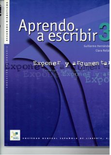 Portada de APRENDO A ESCRIBIR 3: EXPONER Y ARGUMENTAR
