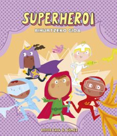 Portada de SUPERHEROI. BIHURTZEKO GIDA