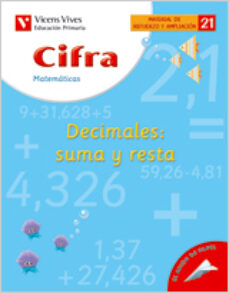 Portada de 21. CIFRA DECIMALES: SUMA Y RESTA