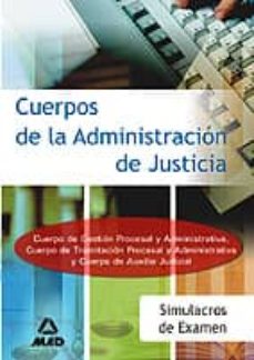 Portada de CUERPOS DE LA ADMINISTRACION DE JUSTICIA: SIMULACROS DE EXAMEN