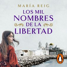 Portada de LOS MIL NOMBRES DE LA LIBERTAD (AUDIOLIBRO)