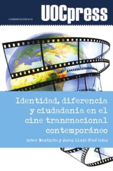 Portada de IDENTIDAD, DIFERENCIA Y CIUDADANIA EN EL CINE TRANSNACIONAL CONTEMPORANEO