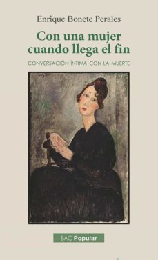 Portada de CON UNA MUJER CUANDO LLEGA EL FIN