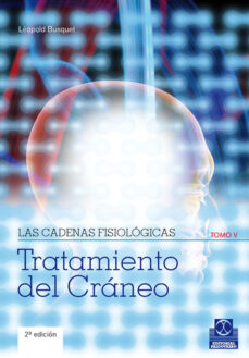 Portada de LAS CADENAS FISIOLOGICAS. TOMO V: TRATAMIENTO DEL CRANEO