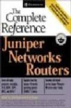 Descarga gratuita de Ebooks uk JUNIPER NETWORKS ROUTERS: THE COMPLETE REFERENCE de JEFF DOYLE, MATT KOLON