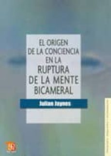 Descargar EL ORIGEN DE LA CONCIENCIA EN LA RUPTURA DE LA MENTE BICAMERAL gratis pdf - leer online